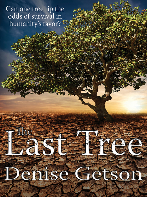 Title details for The Last Tree by Denise Getson - Available